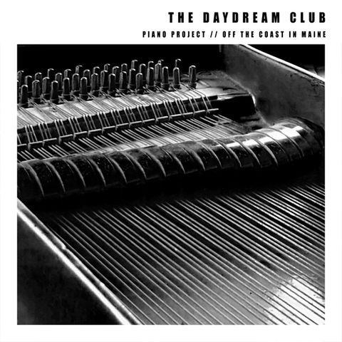 Piano Project - Off the Coast In Maine by The Daydream Club