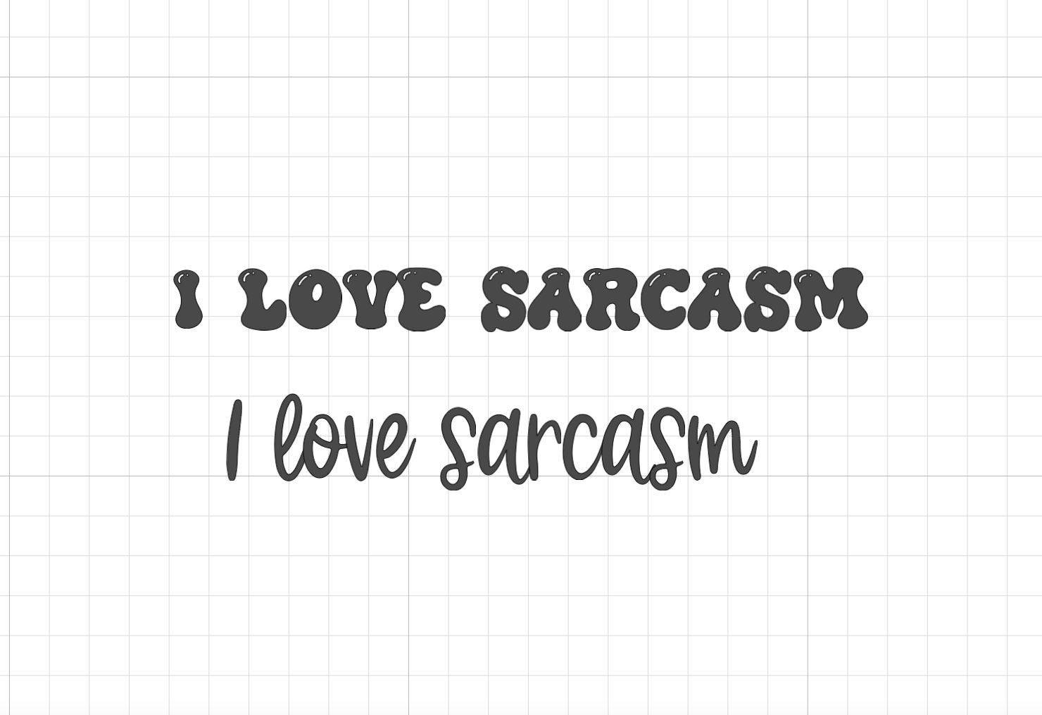 I love sarcasm