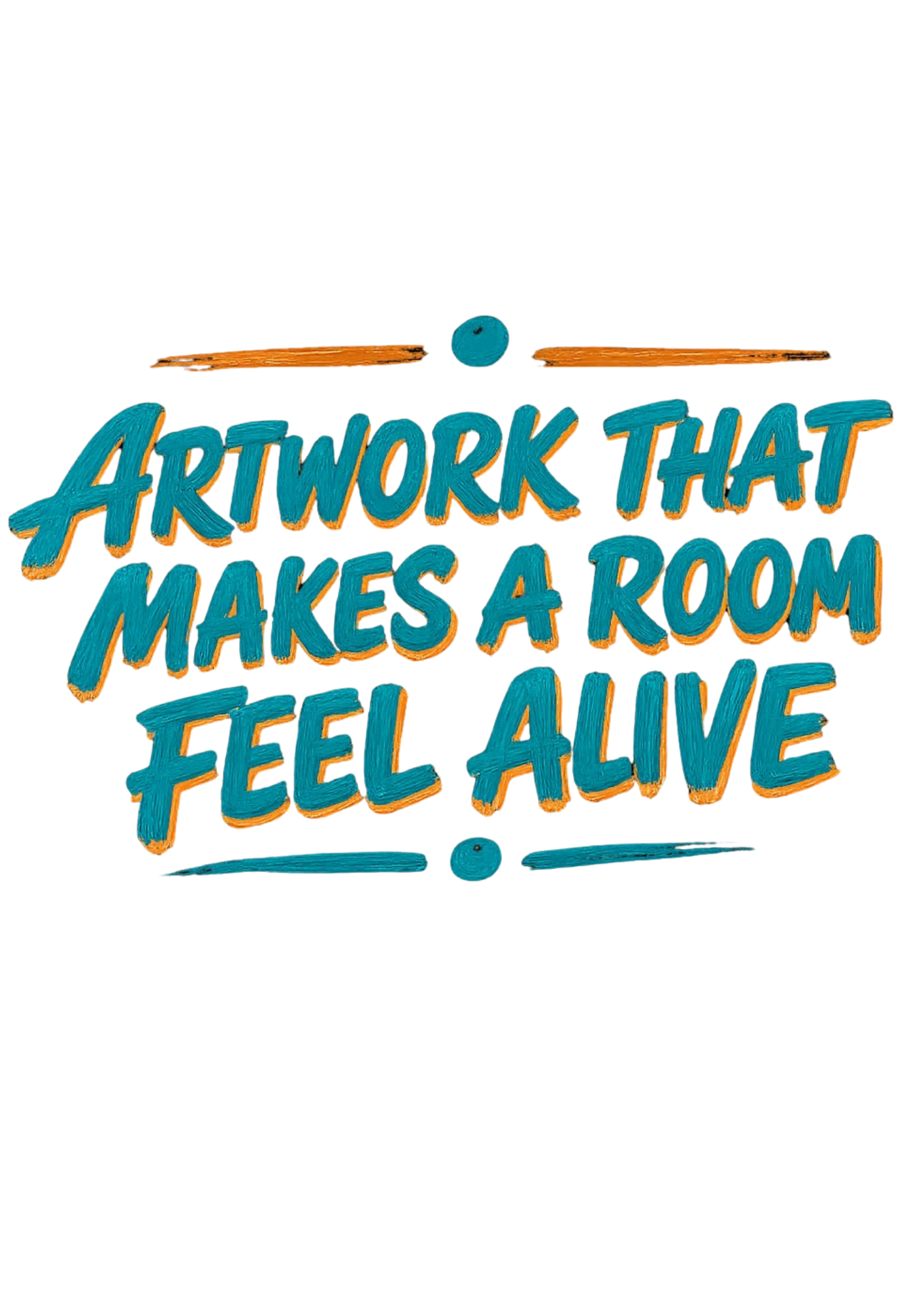 Artwork that makes a room feel alive