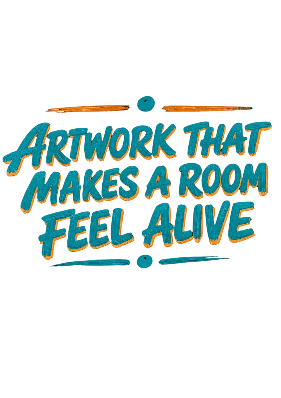 Artwork that makes a room feel alive