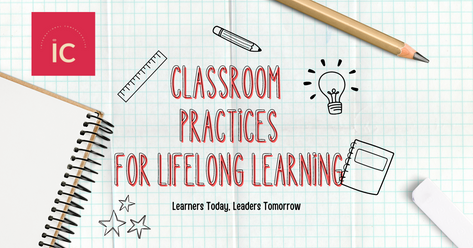6 Practices To Facilitate Lifelong Learning In Your Classroom 