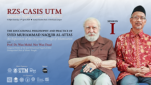 Session 01 Poster of The Educational Philosophy and Practice of Syed Muhammad Naquib al-Attas.