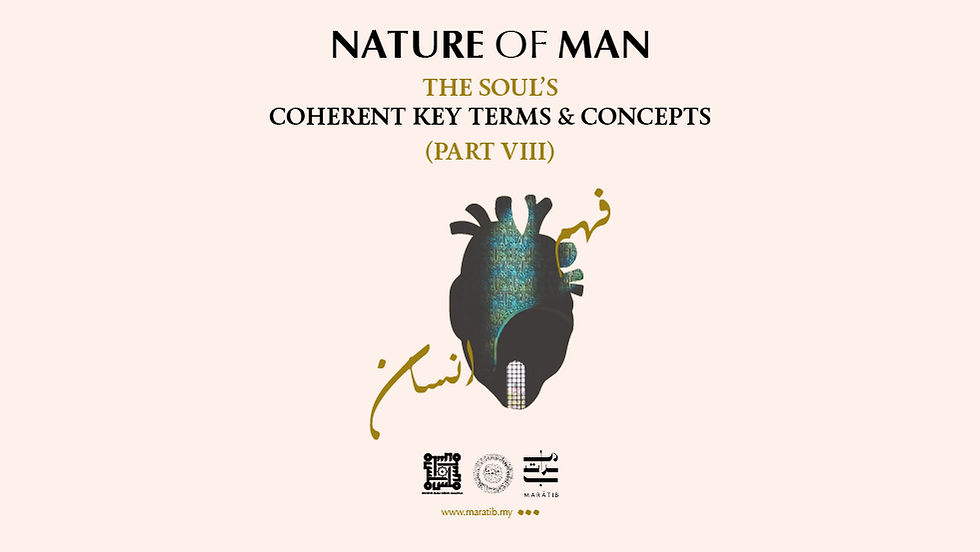 The Soul's Coherent Key Terms and Concepts (Part VIII)