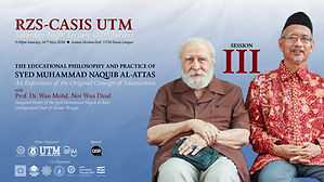 Session 03 Poster of The Educational Philosophy and Practice of Syed Muhammad Naquib al-Attas.