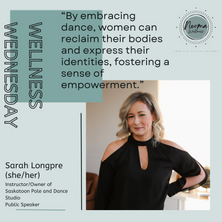 Wellness Wednesday with Sarah Longpre - Embracing Movement: The Transformative Power of Dance for Women's Mental Health