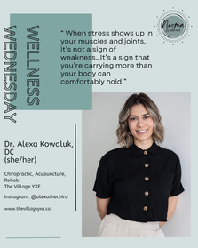 Wellness Wednesday with Alexa Kowaluk - The Mind-Body Connection: How Stress Shows Up in Your Body