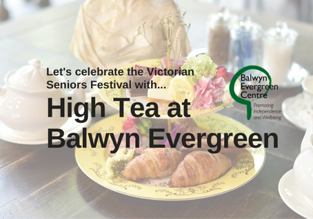 You're invited to High Tea at Balwyn Evergreen (October 2023)