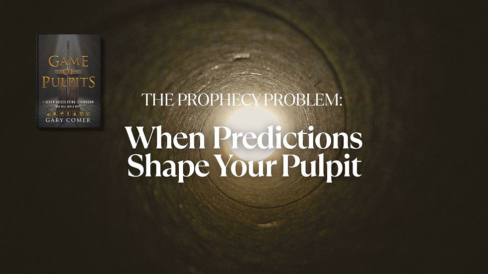 The Prophecy Problem: When Predictions Shape Your Pulpit