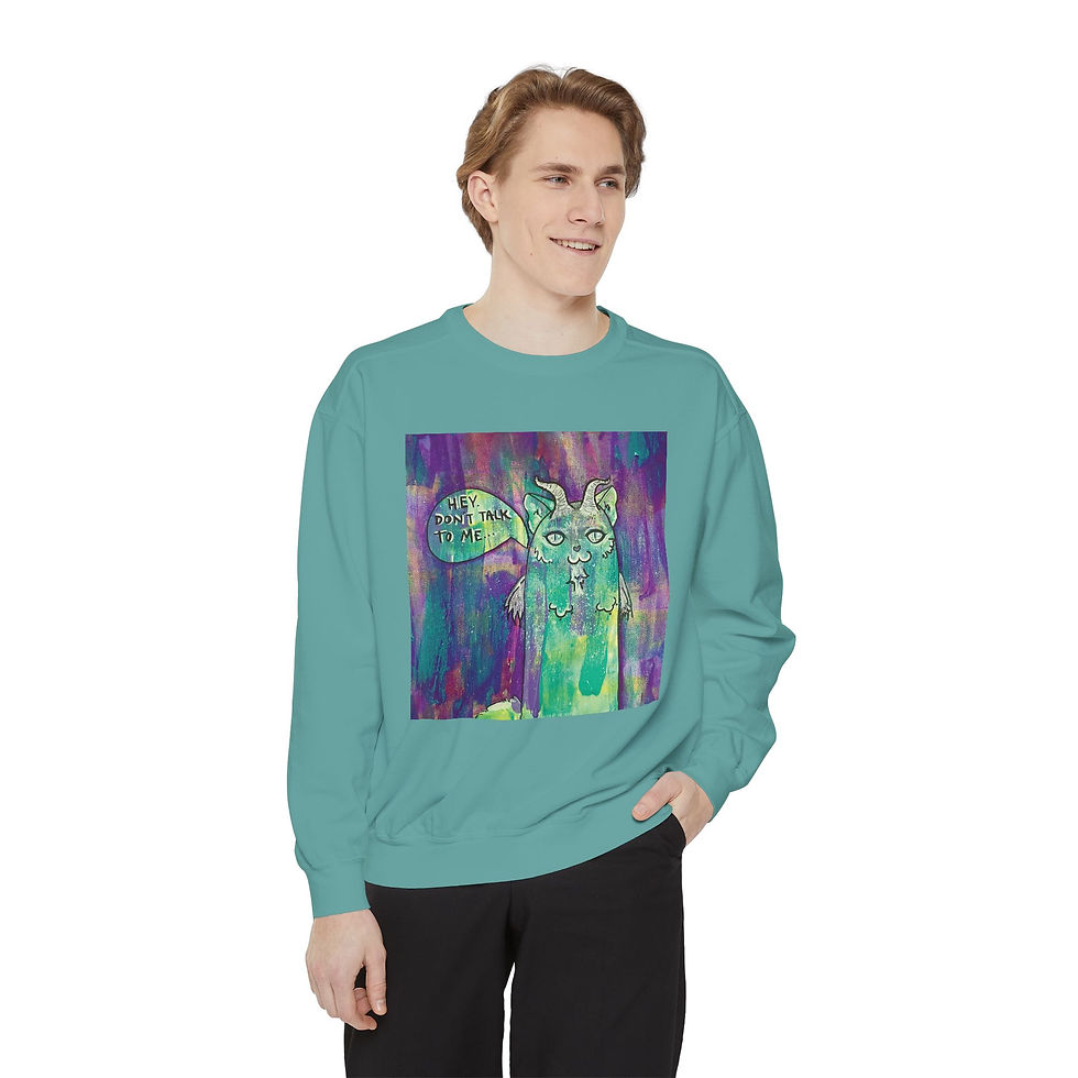 Thumbnail: Hey, Don't Talk to Me | Sweatshirt
