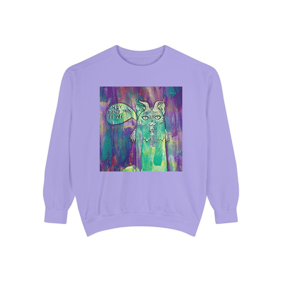 Thumbnail: Hey, Don't Talk to Me | Sweatshirt
