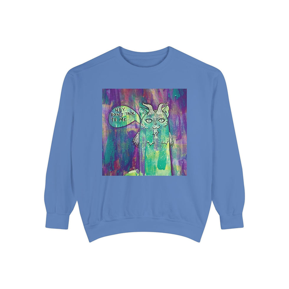 Thumbnail: Hey, Don't Talk to Me | Sweatshirt