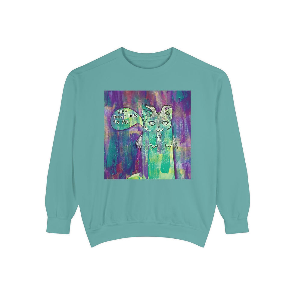 Thumbnail: Hey, Don't Talk to Me | Sweatshirt