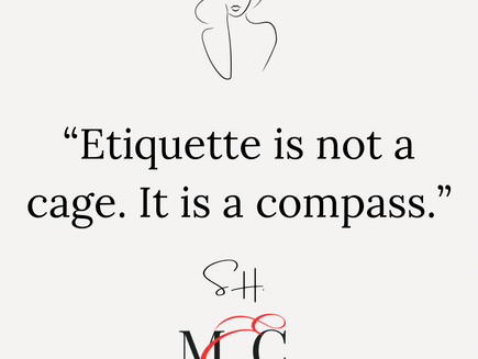 Etiquette Is Not a Cage. It Is a Compass.