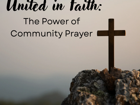 United in Faith: The Power of Community Prayer