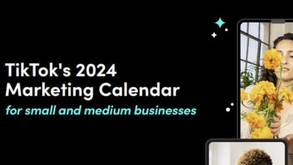 #每日第一手國外社群新知 #數位社群行銷平台的變化【TikTok 推出 2024 年行銷日曆以協助進行規劃】