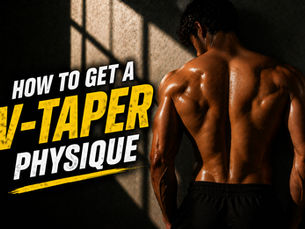 How to Get a V-Taper Physique