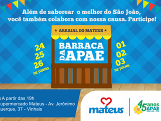Participe da Barraca da APAE no Arraial do Grupo Mateus