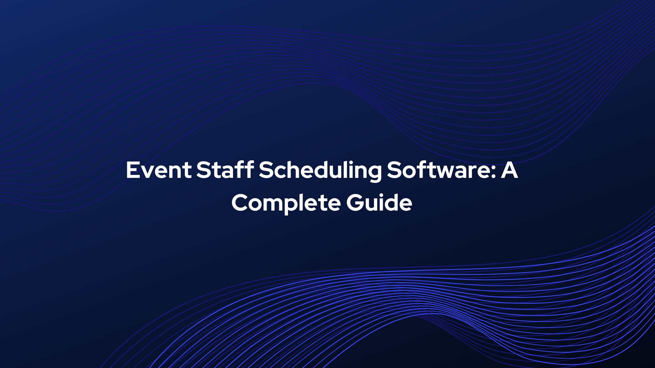 Event Staff Scheduling Software