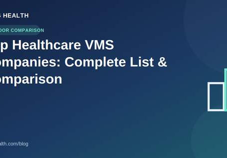 Top Healthcare VMS Companies: A Complete List and Comparison