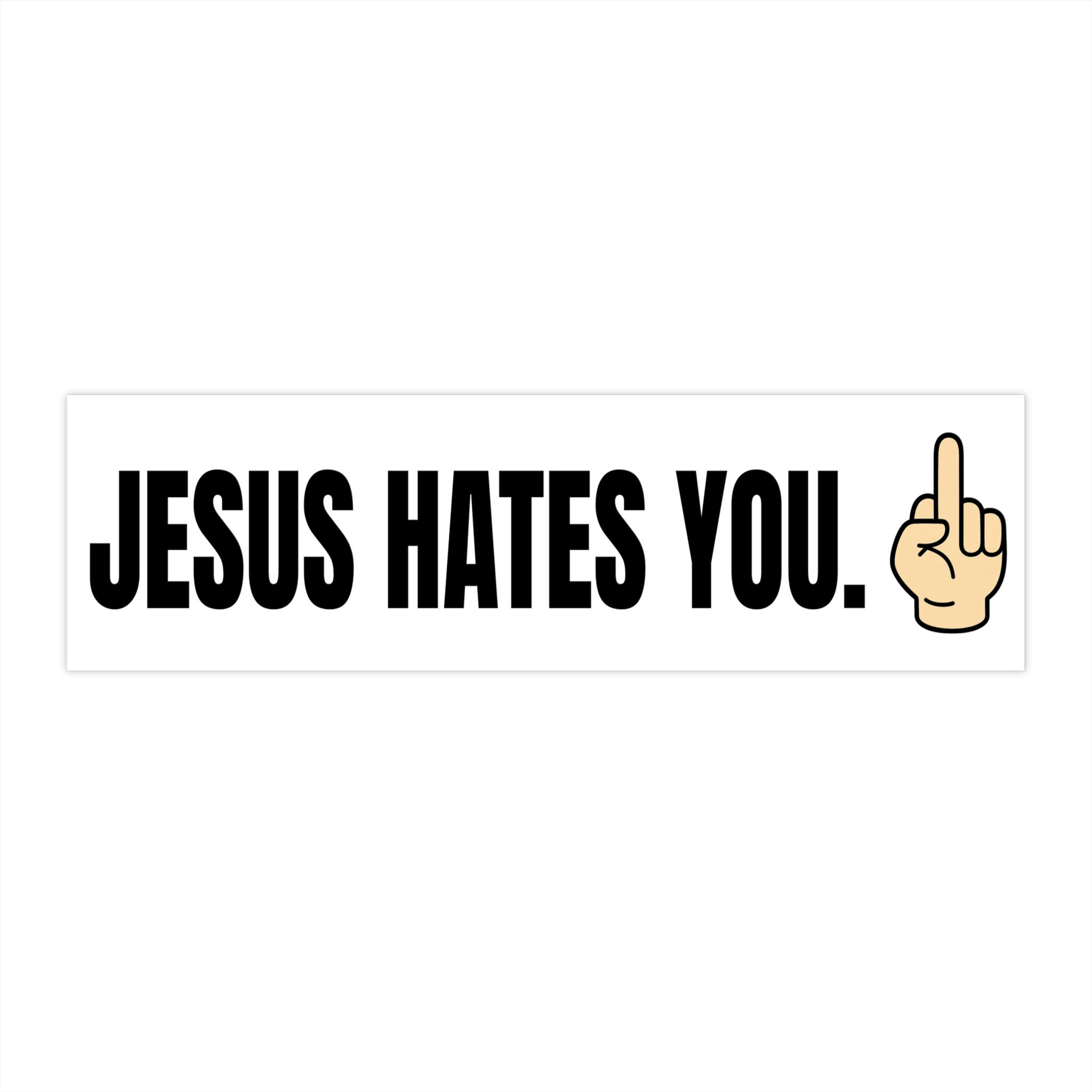 Goddamn Original Jesus Hates You Finger Salute White Bumper Sticker