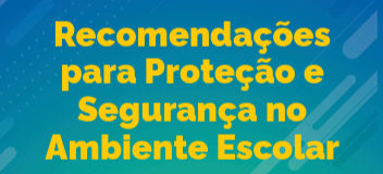 Capa Cartilha Recomendações para Proteção e Segurança no Ambiente Escolar