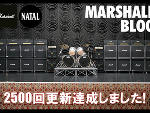 Marshall Blog 2500回 おめでとうございます