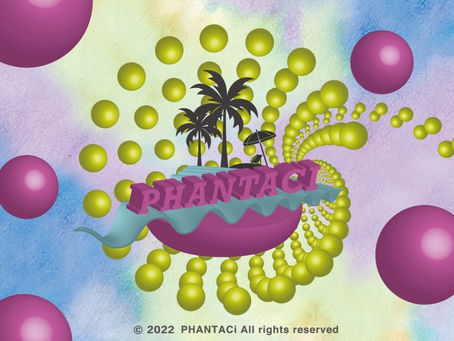 PHANTACi 2022 春夏系列「奇幻島PHANTACi land」正式發佈