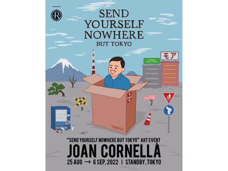 西班牙藝術家 JOAN CORNELLÀ 最新藝術活動 《SEND YOURSELF NOWHERE BUT TOKYO》登場