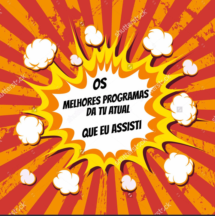 Os melhores programas da tv atual que eu assisti