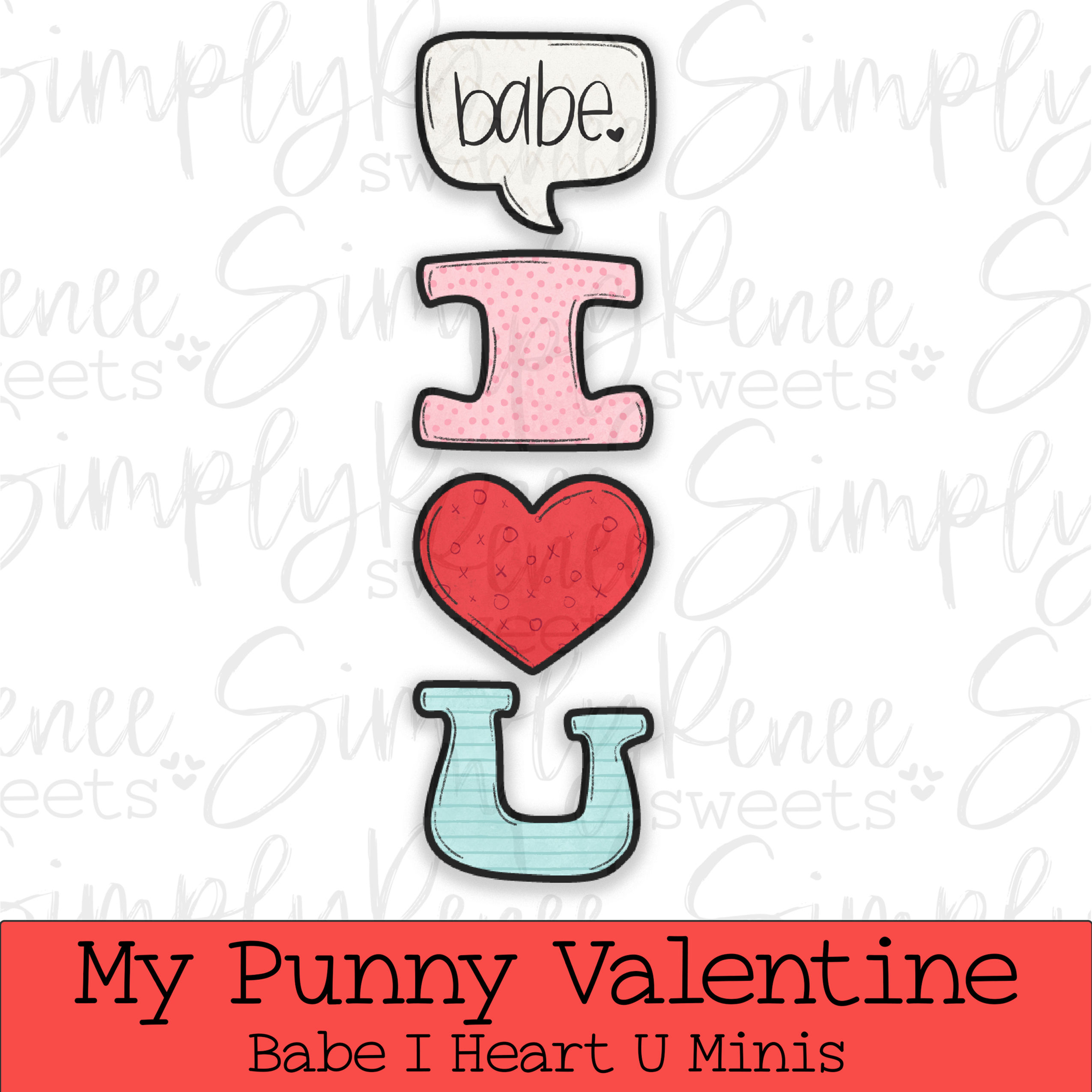 Babe, I Heart U 2.5 inch STL Files