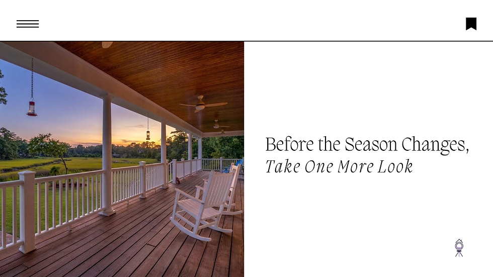 Before the Season Changes, Take One More Look