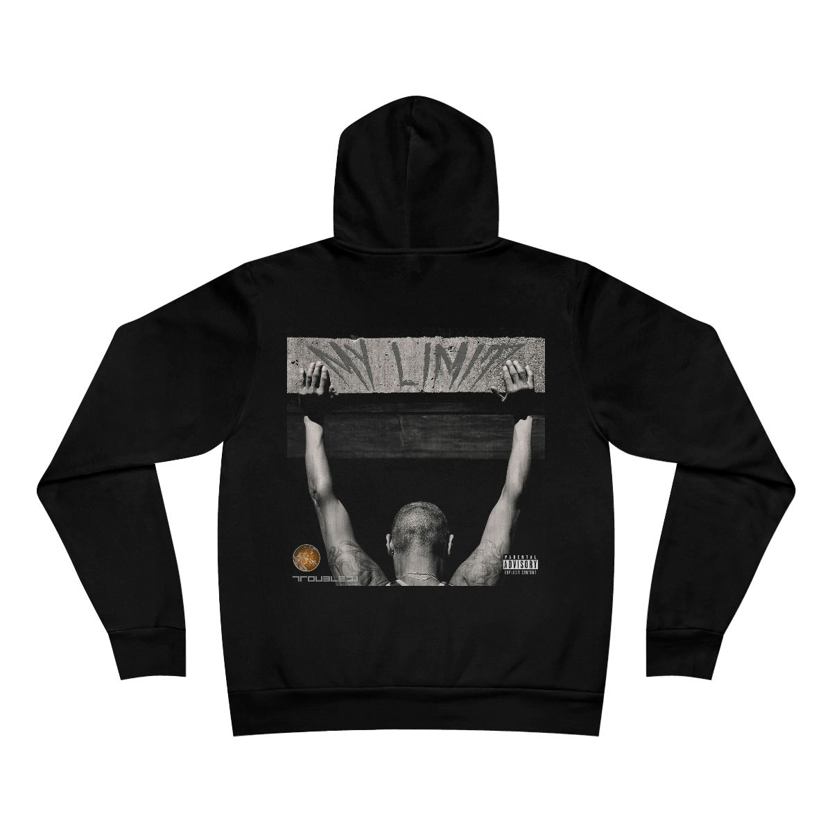 Troubled.1 My Limit Hoodie (pullover)