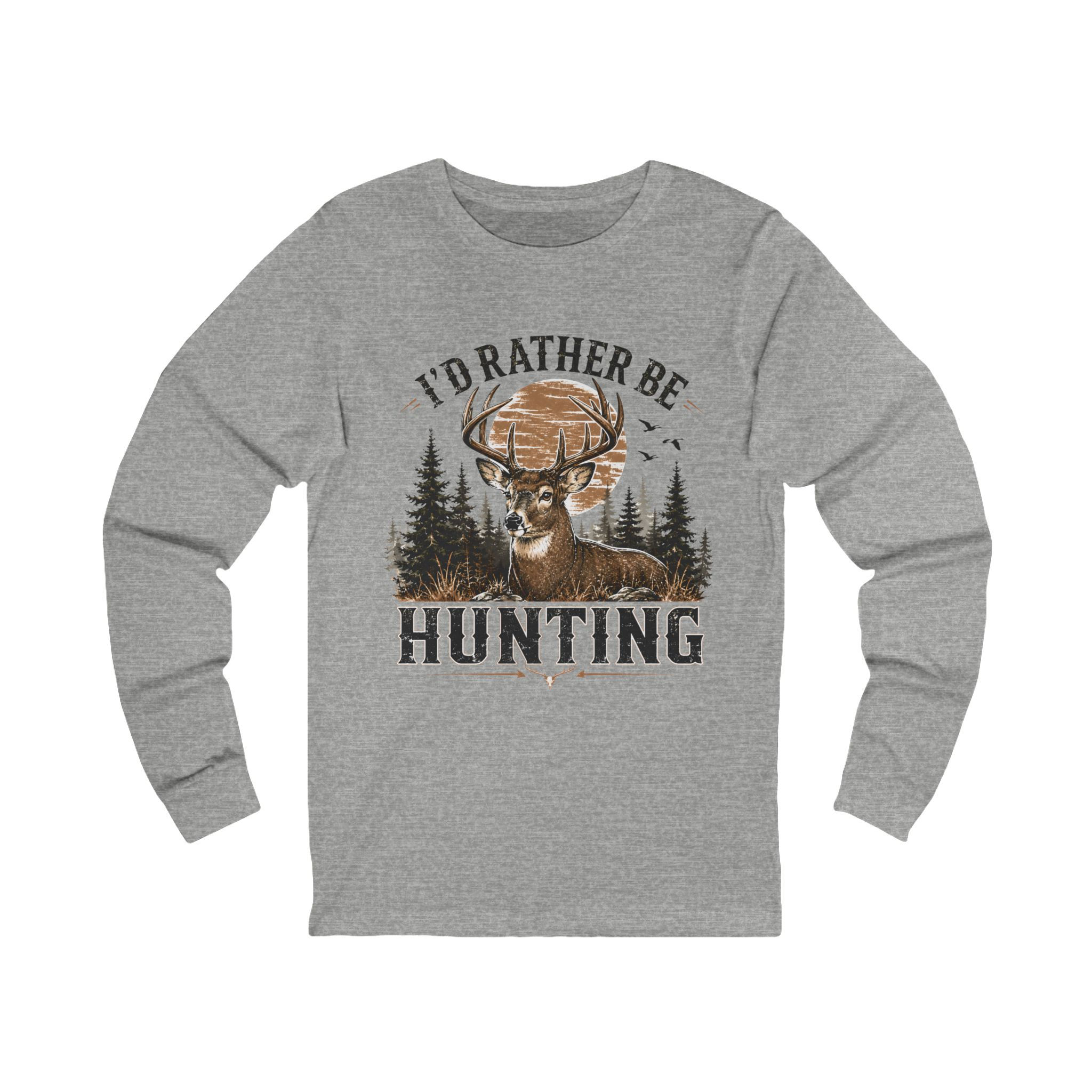 I'd Rather Be Hunting Unisex Jersey Long Sleeve Tee