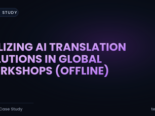 Utilizing AI Translation Solutions in Global Workshops (Offline)