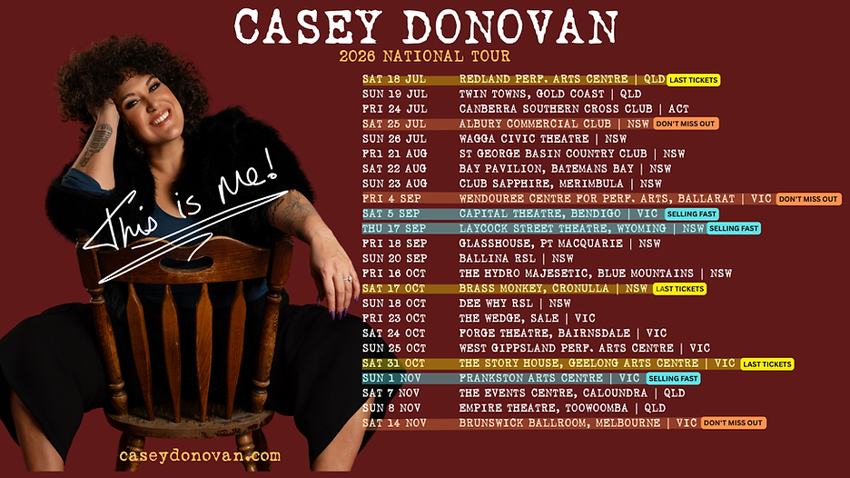 Copy of Copy of Copy of CASEY DONOVAN 'THIS IS ME' NATIONAL TOUR - WEEKEND SUNRISE PROMO T