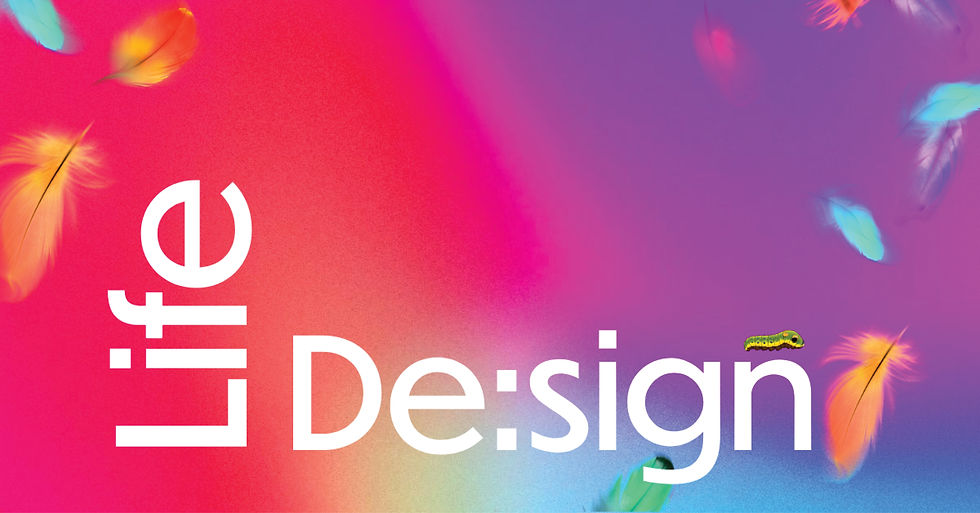 Design Your Life!