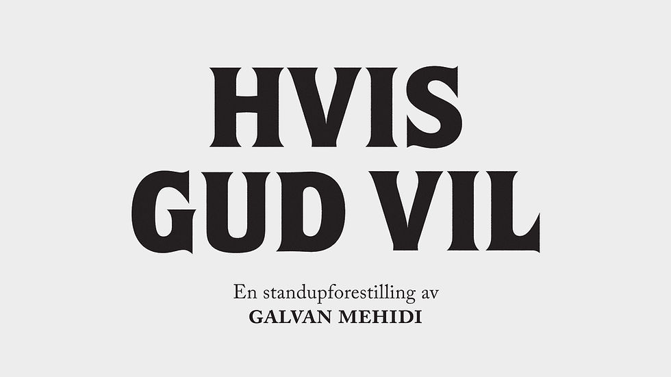 GALVAN MEHIDI: HVIS GUD VIL