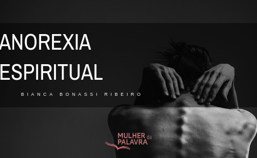 Anorexia Espiritual. por Bianca Bonassi Ribeiro