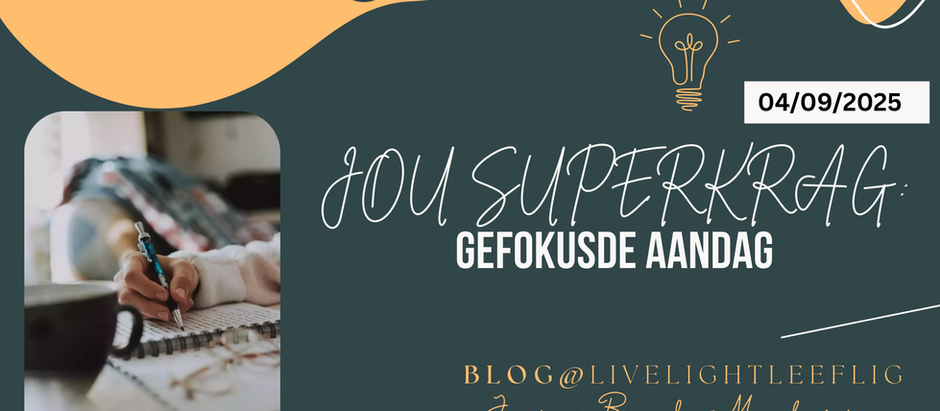 Jou Superkrag: Gefokusde aandag
