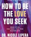 How to Be the Love You Seek book by Dr. Nicole LePera