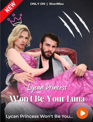 Lycan Pricess Won't Be Your Luna