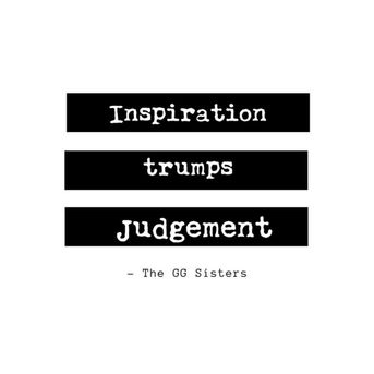 INSPIRATION Trumps JUDGEMENT