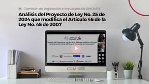 Webinar Amcham: Proyecto de Ley No. 25 de 2024 que modifica el Artículo 46 de la Ley No. 45 de 2007