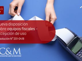 Nueva disposición sobre Equipos fiscales – excepción de uso