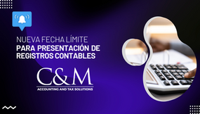 Nueva fecha límite para presentación de Registros Contables 