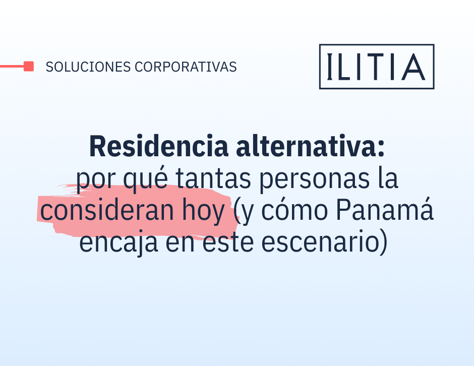 Residencia alternativa: por qué tantas personas la consideran hoy (y cómo Panamá encaja en este escenario) 