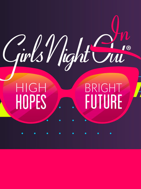 5 Ways to Participate in Girls Night In: High Hopes Bright Future