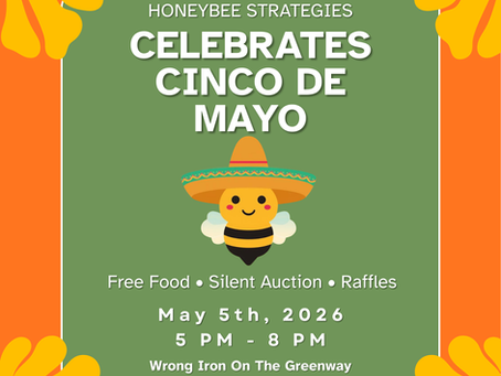 Celebrate Cinco De Mayo with Honeybee Strategies!