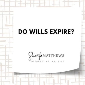 Do wills expire?