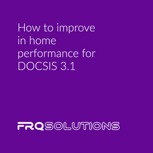 How to improve in-home performance for DOCSIS 3.1